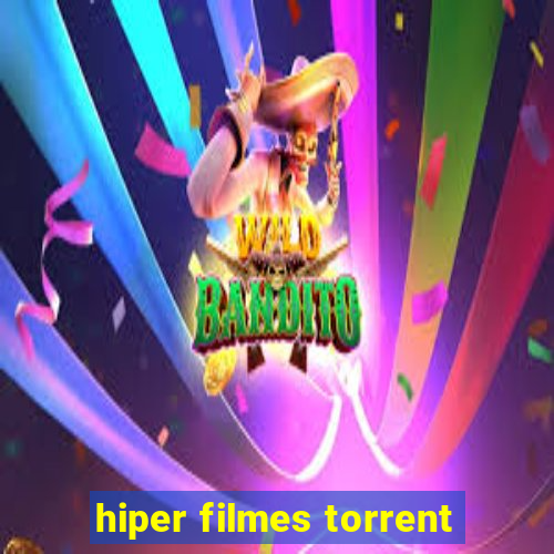 hiper filmes torrent